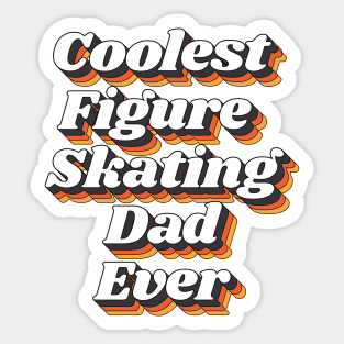 Coolest Figure Skating Dad Ever Sticker